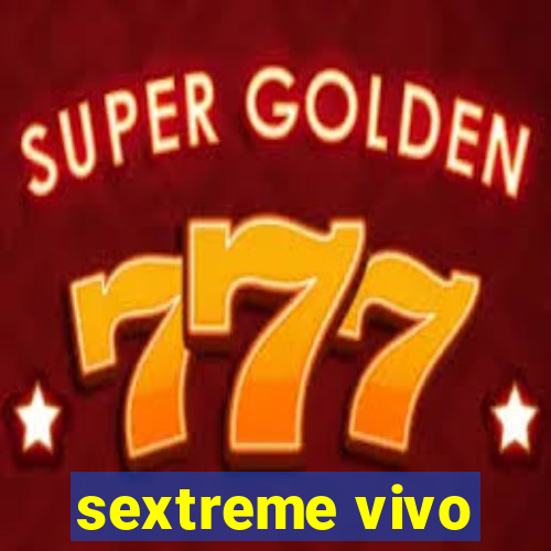 sextreme vivo